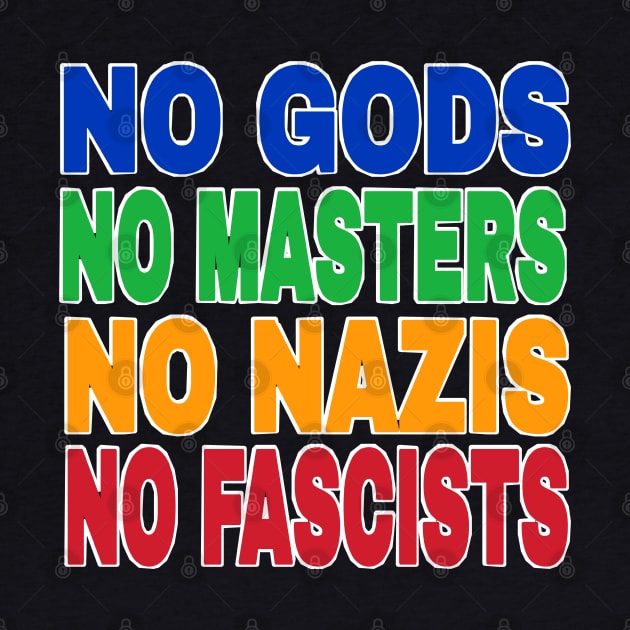 NO GODS NO MASTERS NO NAZIS NO FASCISTS - Front by SubversiveWare